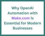 Discover the benefits of OpenAi automation for your business