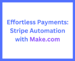 Discover the many ways you could optimise your payments using make.com's Stripe integration